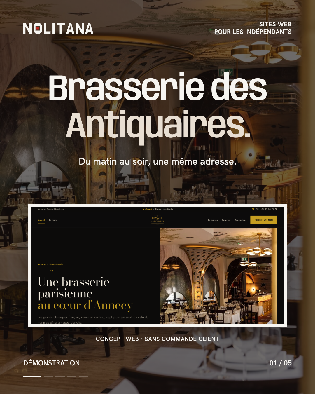 Brasserie des Antiquaires, du matin au soir.