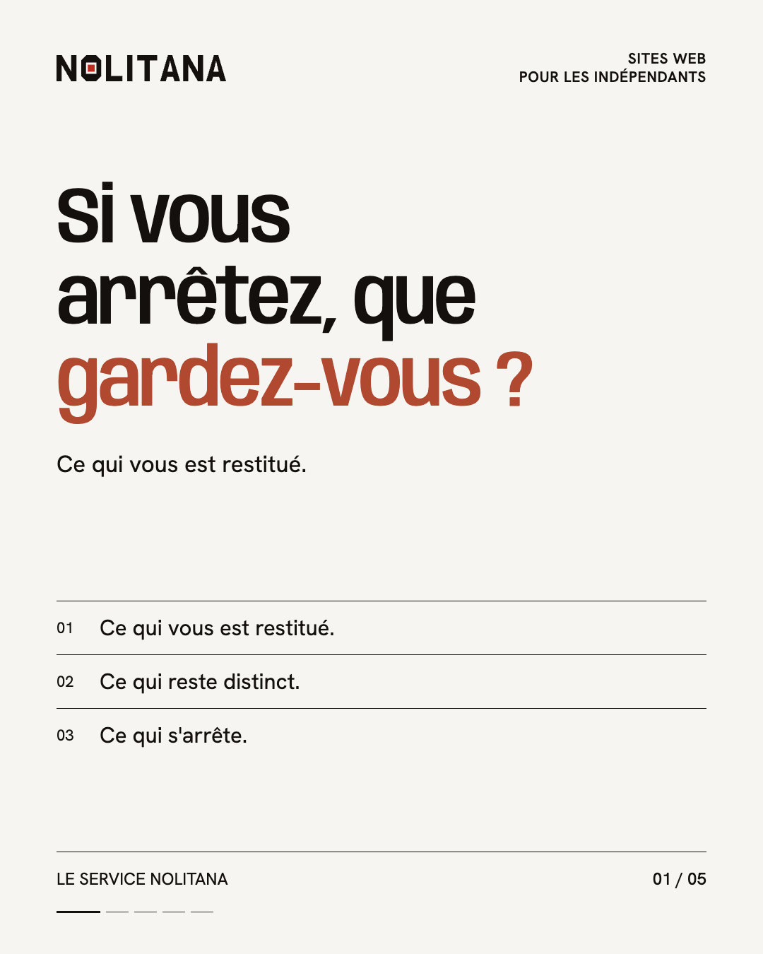 Si vous arrêtez, que gardez-vous ?