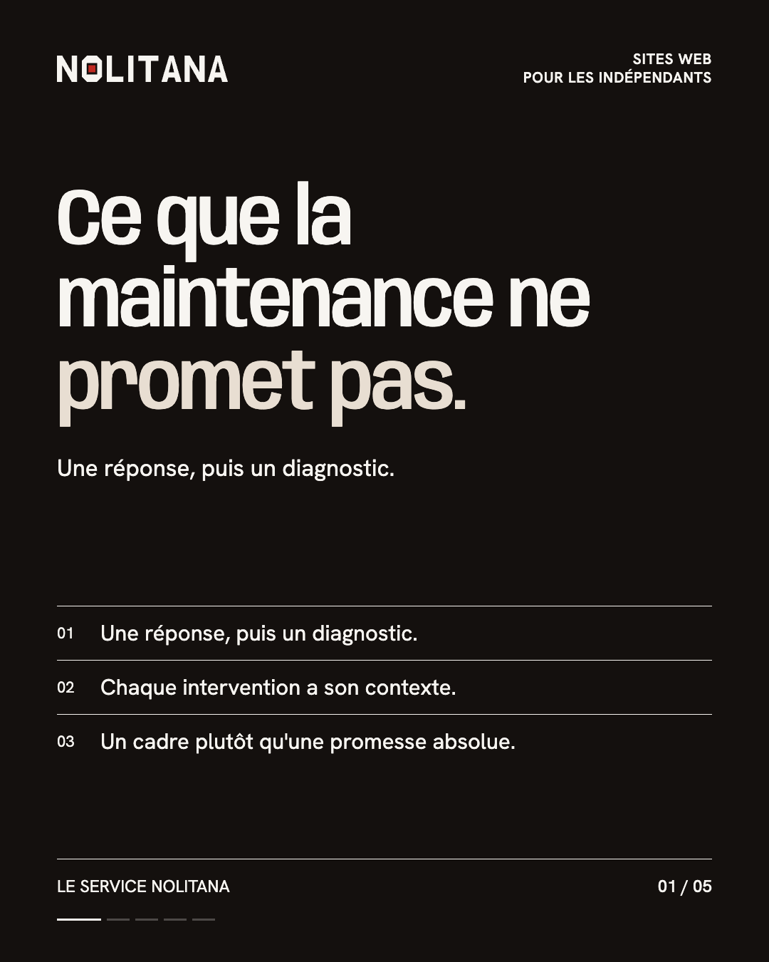 Ce que la maintenance ne promet pas.
