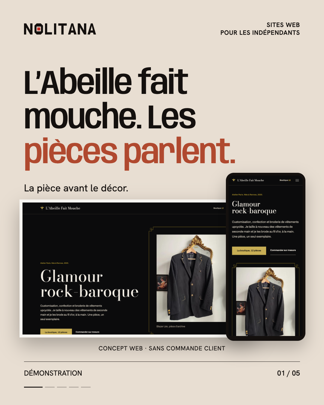 L'Abeille fait mouche : laisser les pièces parler.