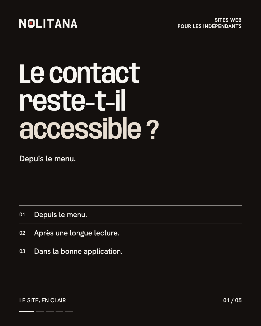 Le bouton contact est-il toujours accessible ?