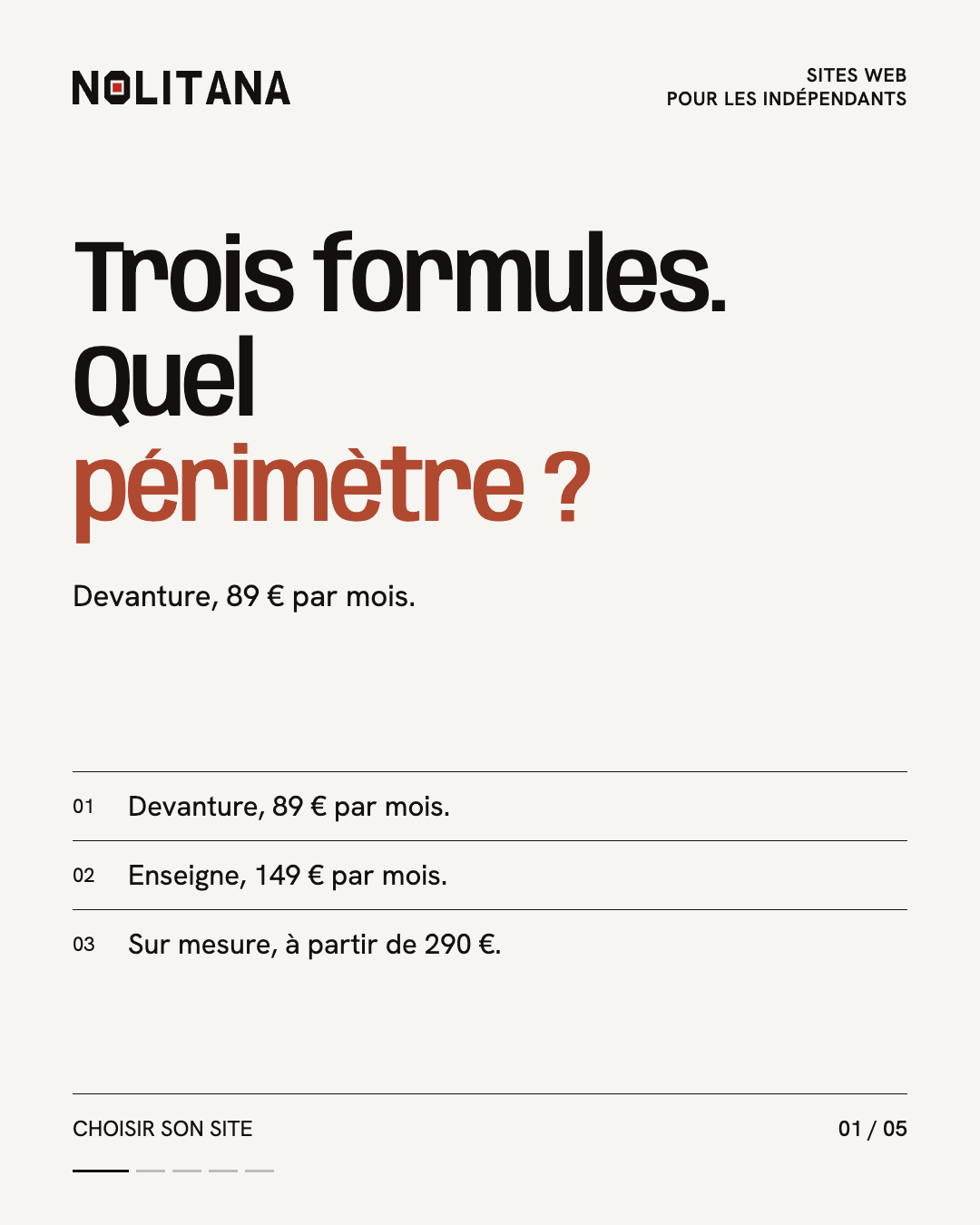 89 €, 149 €, sur devis : choisir un périmètre.