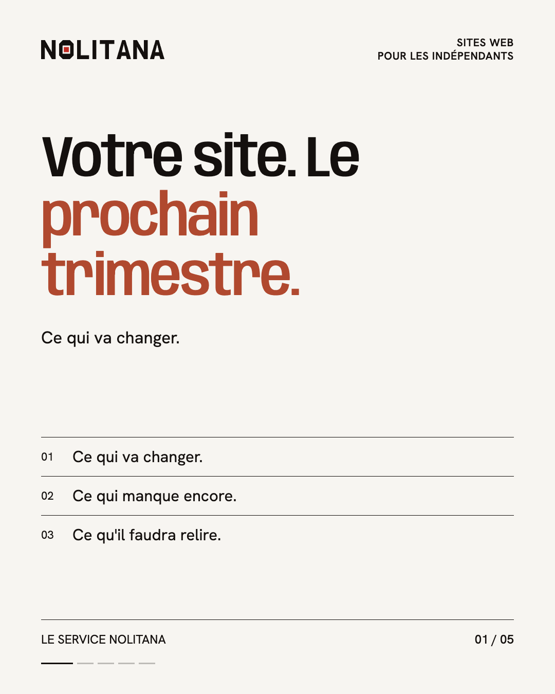 Préparer le prochain trimestre de son site.