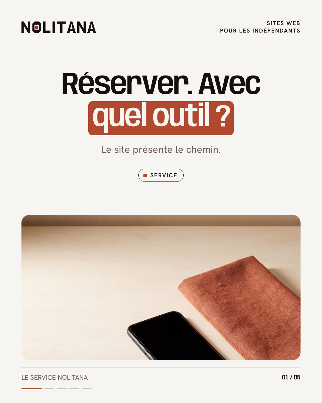 La réservation dépend aussi de l'outil choisi.