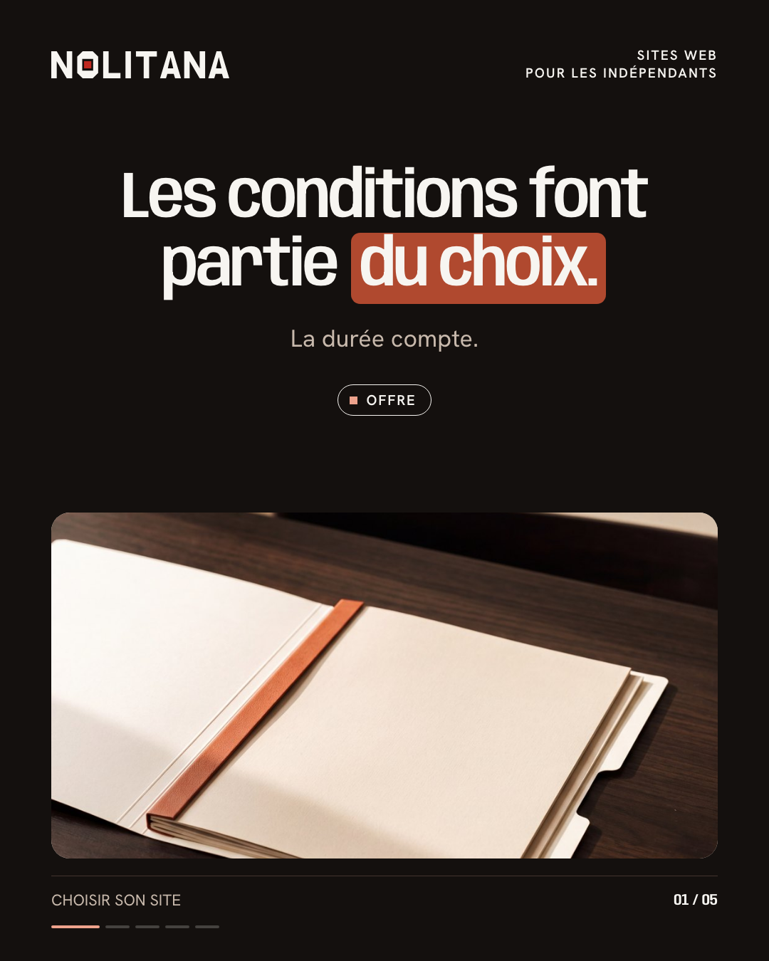 Les conditions font partie du choix.