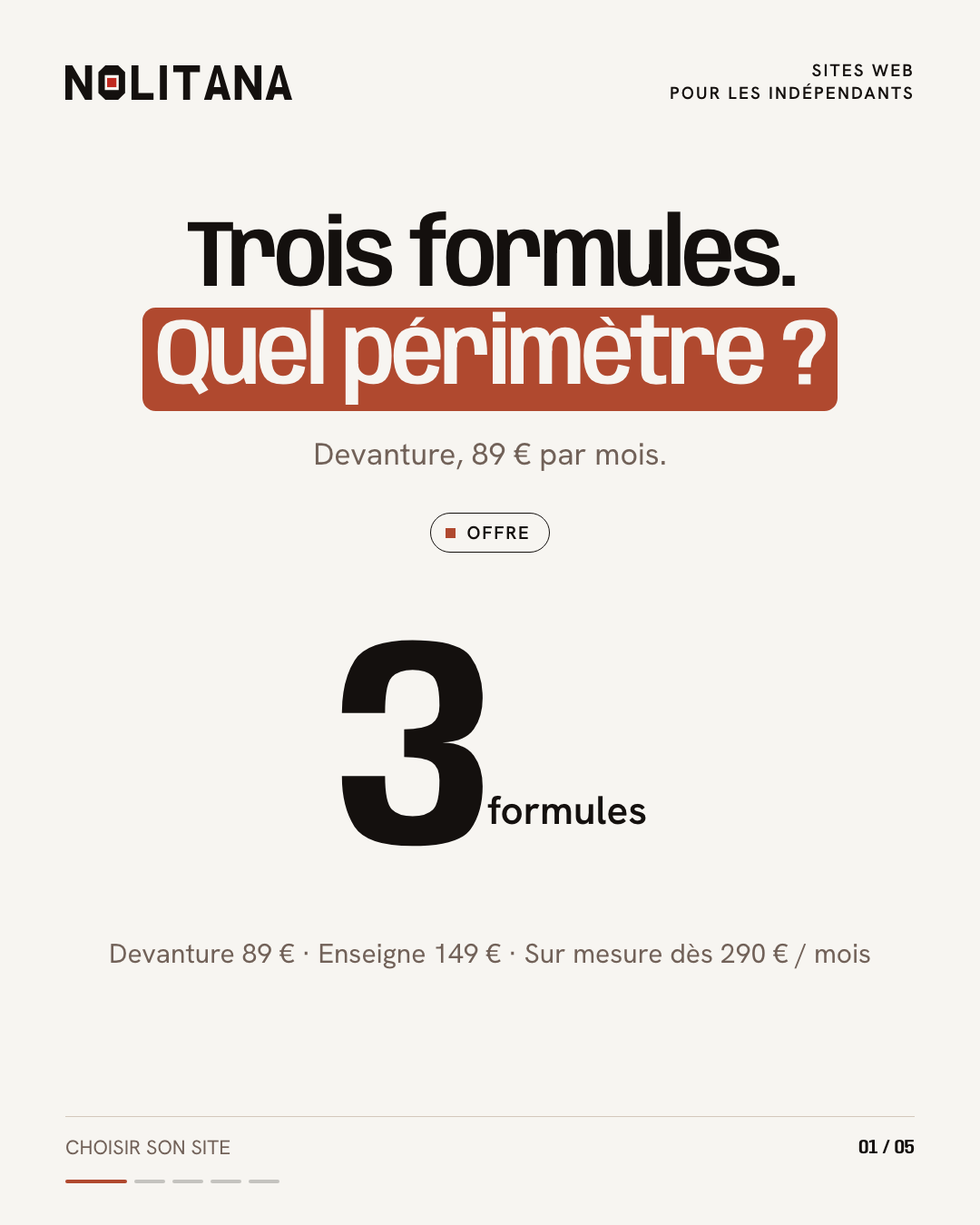 89 €, 149 €, sur devis : choisir un périmètre.