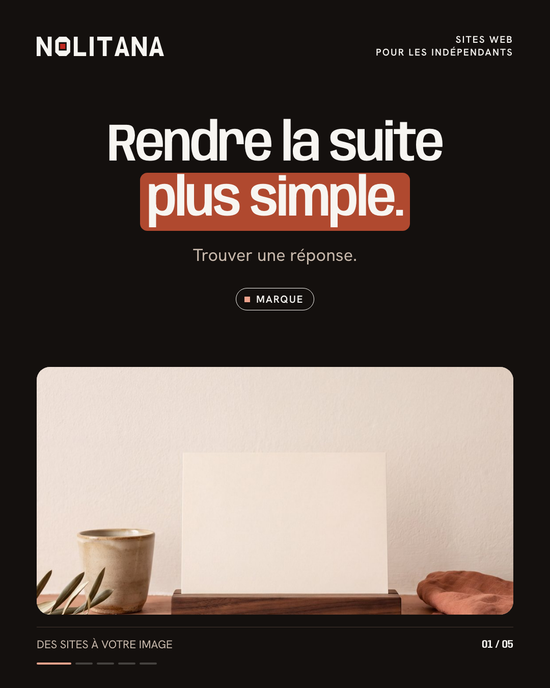 Ce que votre site doit rendre plus simple.