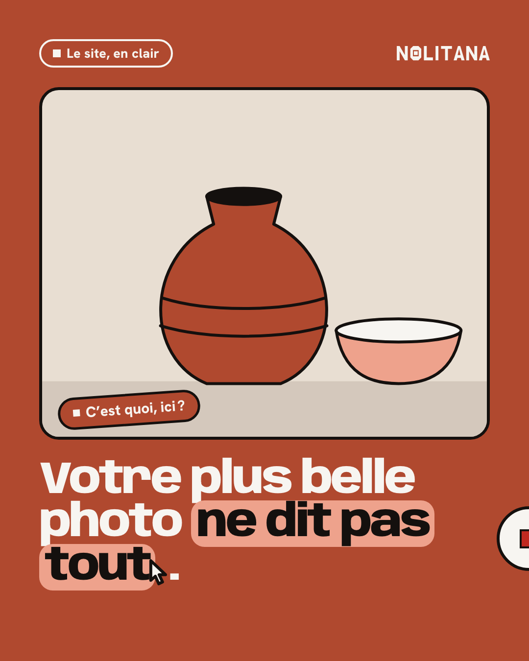 Votre plus belle photo ne dit pas tout.