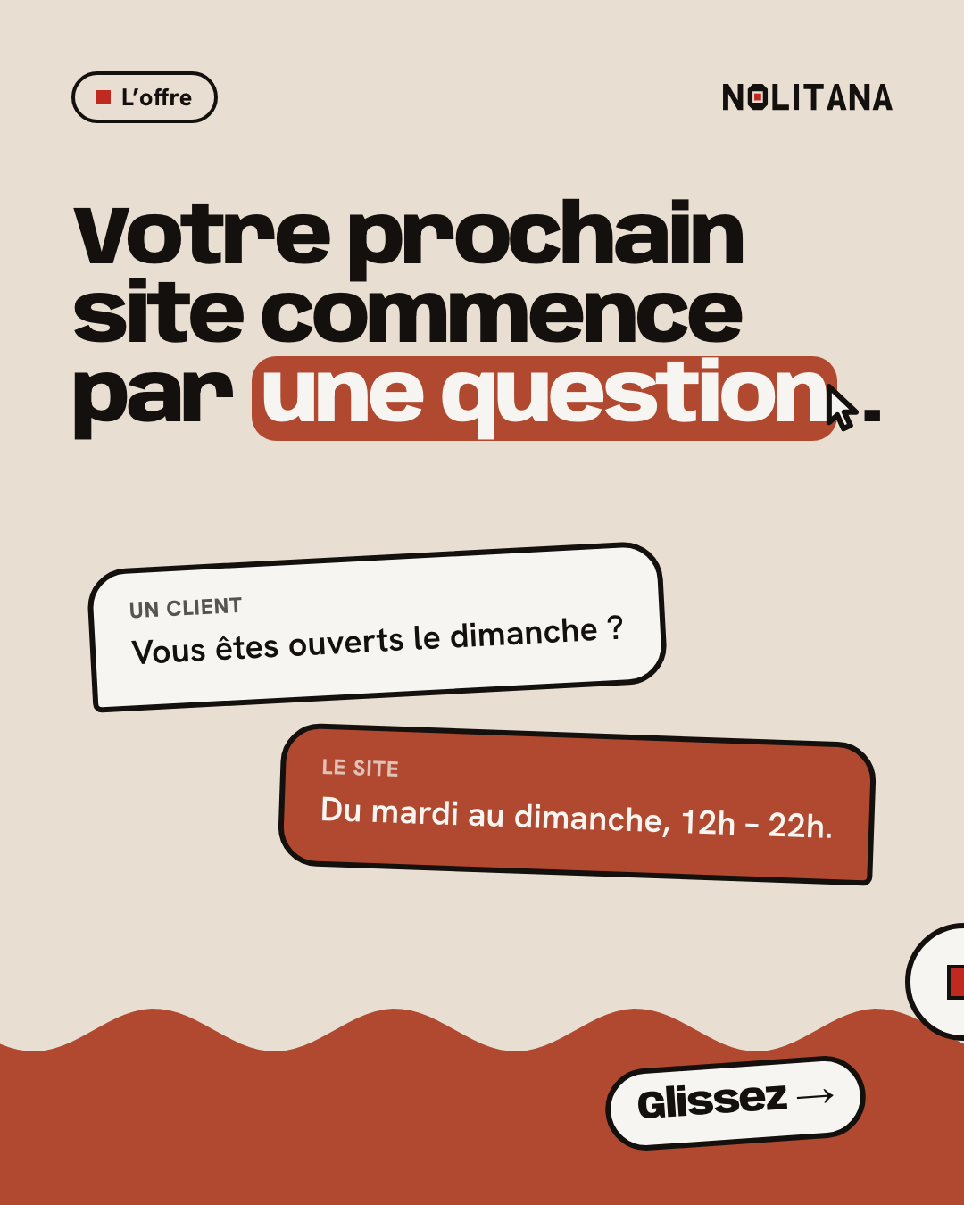 Votre prochain site commence par une question.