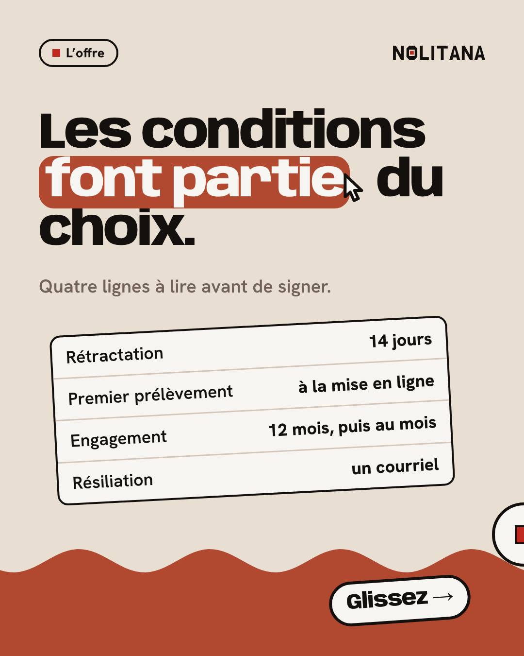 Les conditions font partie du choix.