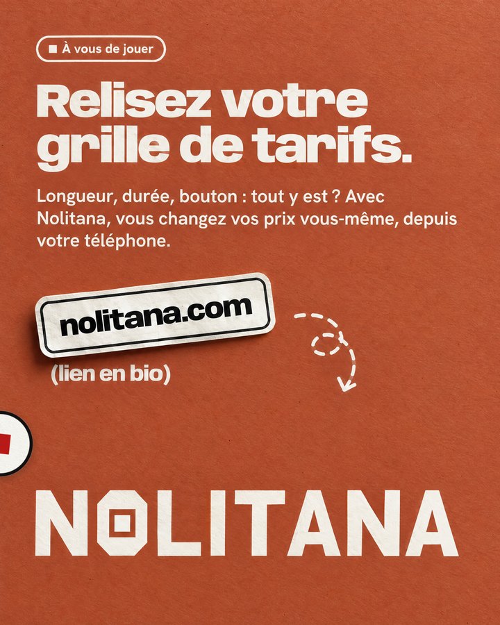 Relisez votre grille de tarifs. Longueur, durée, bouton : tout y est ? Avec Nolitana, vous changez vos prix vous-même, depuis votre téléphone. Lien : nolitana.com