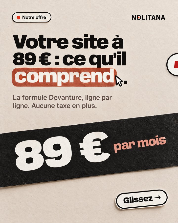 Votre site à 89 € : ce qu’il comprend. La formule Devanture, ligne par ligne. Aucune taxe en plus. 89 € par mois.