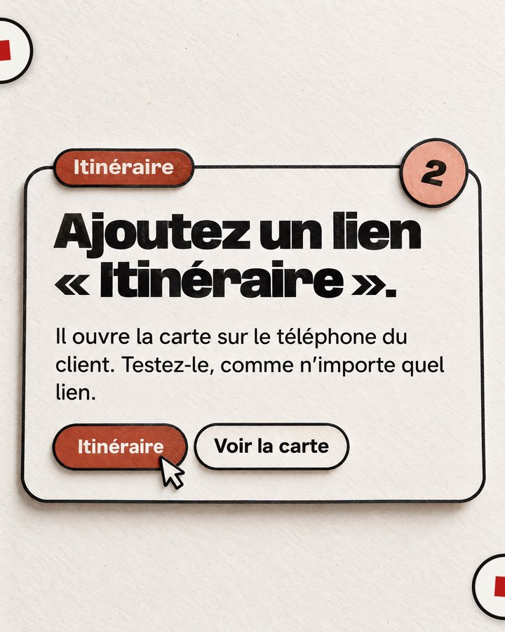 Itinéraire. Ajoutez un lien « Itinéraire ». Il ouvre la carte sur le téléphone du client. Testez-le, comme n’importe quel lien.