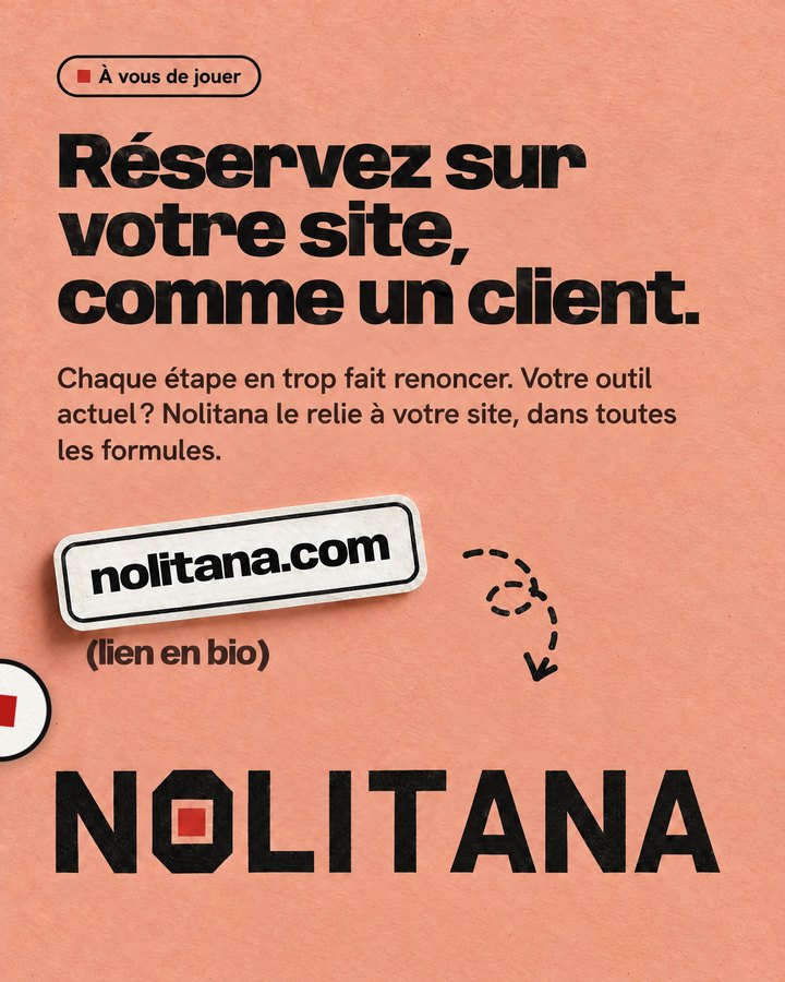 Réservez sur votre site, comme un client. Chaque étape en trop fait renoncer. Votre outil actuel ? Nolitana le relie à votre site, dans toutes les formules. Lien : nolitana.com