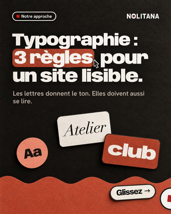 Typographie : 3 règles pour un site lisible. Les lettres donnent le ton. Elles doivent aussi se lire.