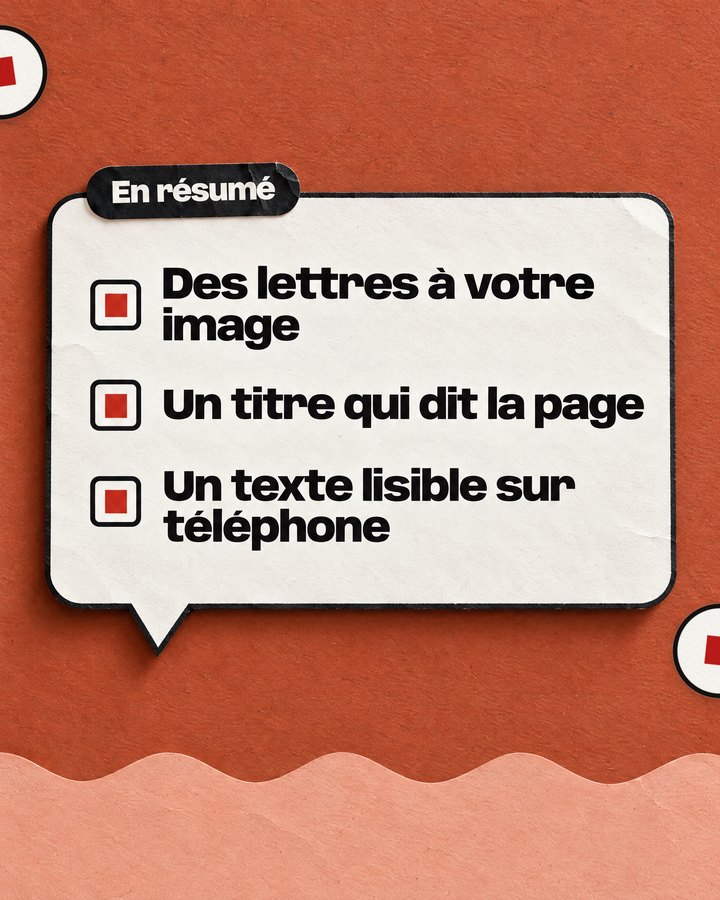 En résumé. Des lettres à votre image. Un titre qui dit la page. Un texte lisible sur téléphone.