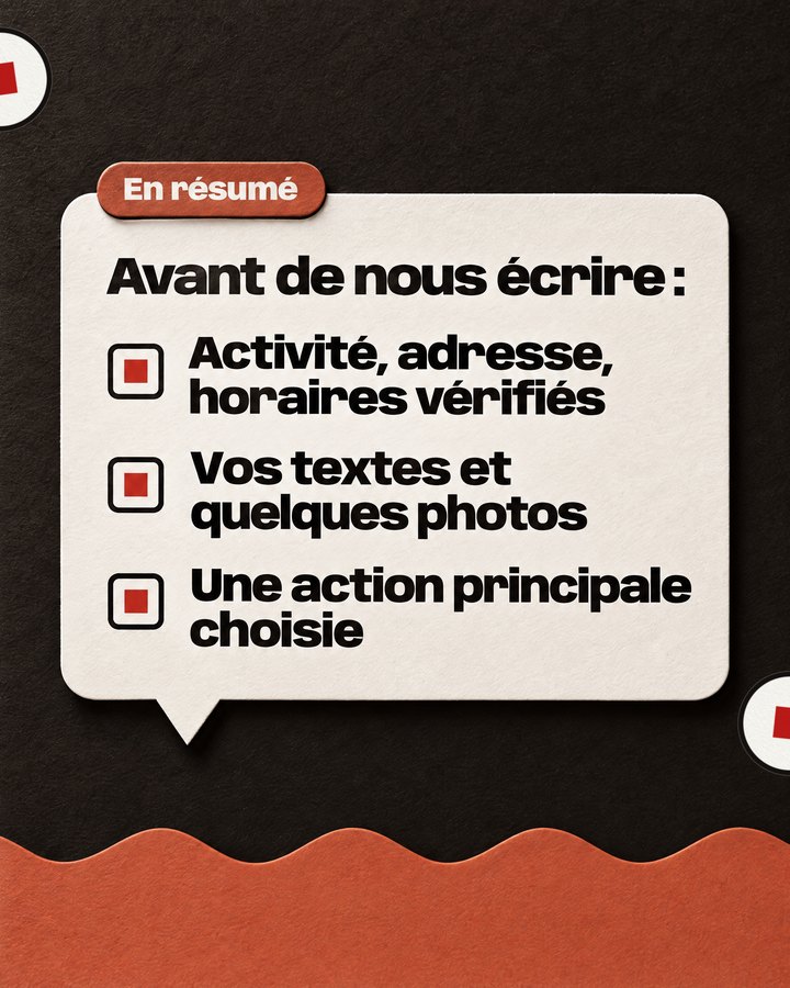 En résumé. Avant de nous écrire : Activité, adresse, horaires vérifiés. Vos textes et quelques photos. Une action principale choisie.