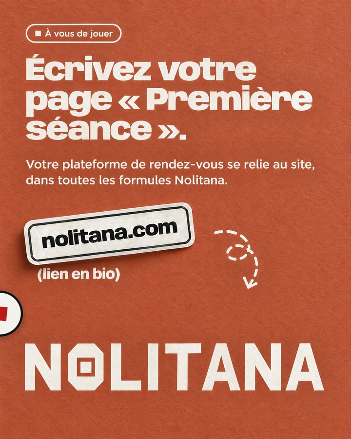 Écrivez votre page « Première séance ». Votre plateforme de rendez-vous se relie au site, dans toutes les formules Nolitana. Lien : nolitana.com
