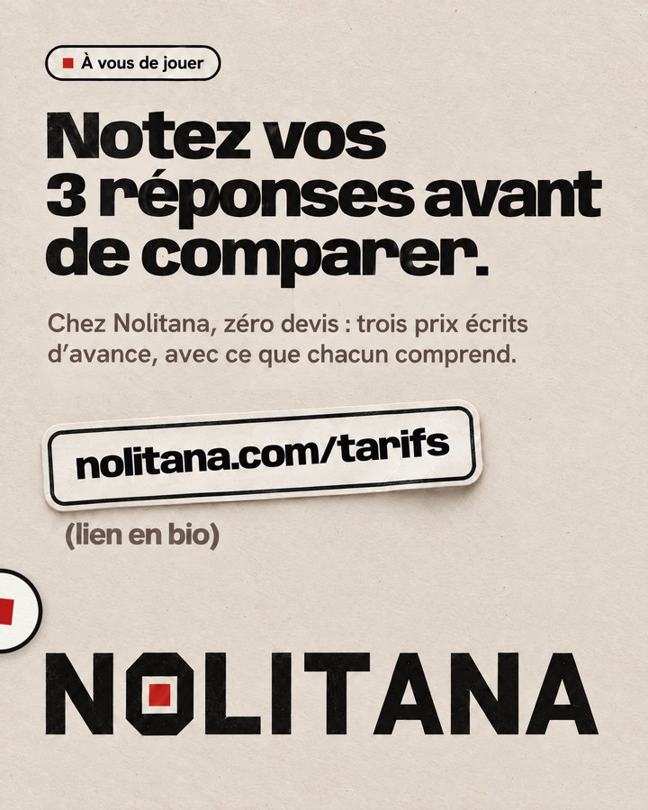 Notez vos 3 réponses avant de comparer. Chez Nolitana, zéro devis : trois prix écrits d’avance, avec ce que chacun comprend. Lien : nolitana.com/tarifs