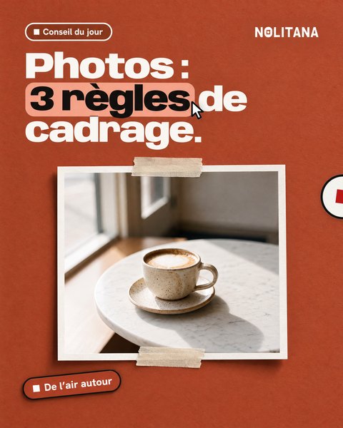J24 · Photos : 3 règles de cadrage.