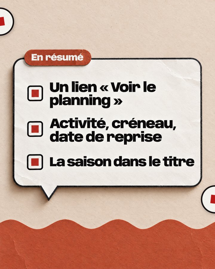En résumé. Un lien « Voir le planning ». Activité, créneau, date de reprise. La saison dans le titre.