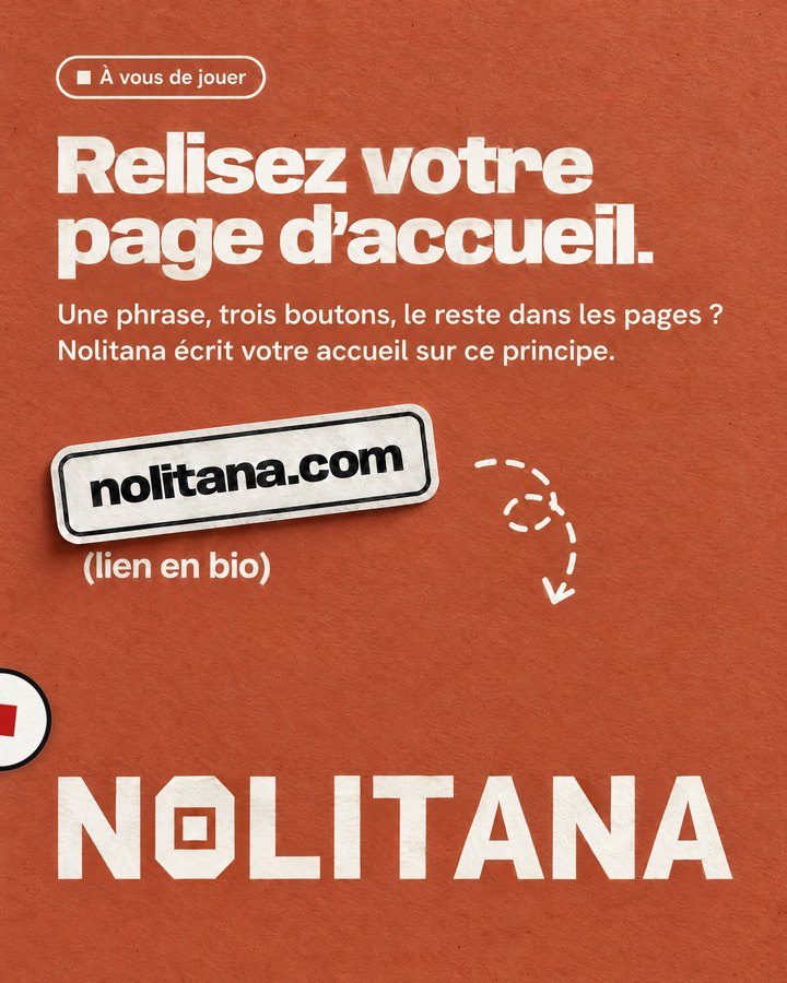 Relisez votre page d’accueil. Une phrase, trois boutons, le reste dans les pages ? Nolitana écrit votre accueil sur ce principe. Lien : nolitana.com