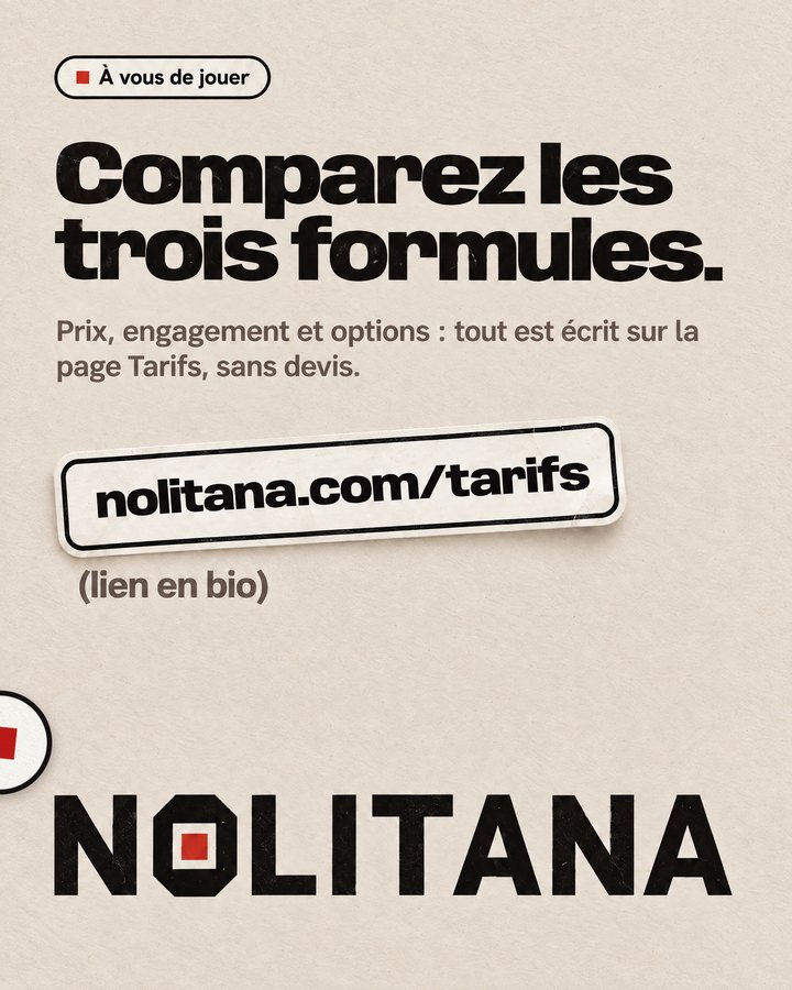Comparez les trois formules. Prix, engagement et options : tout est écrit sur la page Tarifs, sans devis. Lien : nolitana.com/tarifs