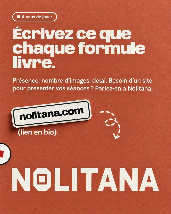Écrivez ce que chaque formule livre. Présence, nombre d’images, délai. Besoin d’un site pour présenter vos séances ? Parlez-en à Nolitana. Lien : nolitana.com