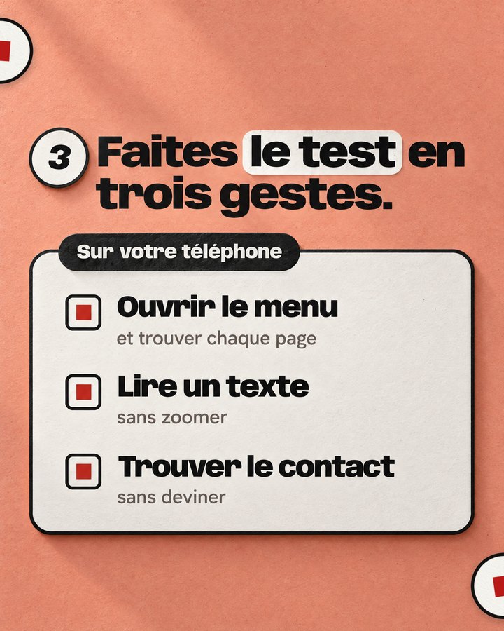 Faites le test en trois gestes. Sur votre téléphone. Ouvrir le menu — et trouver chaque page. Lire un texte — sans zoomer. Trouver le contact — sans deviner.