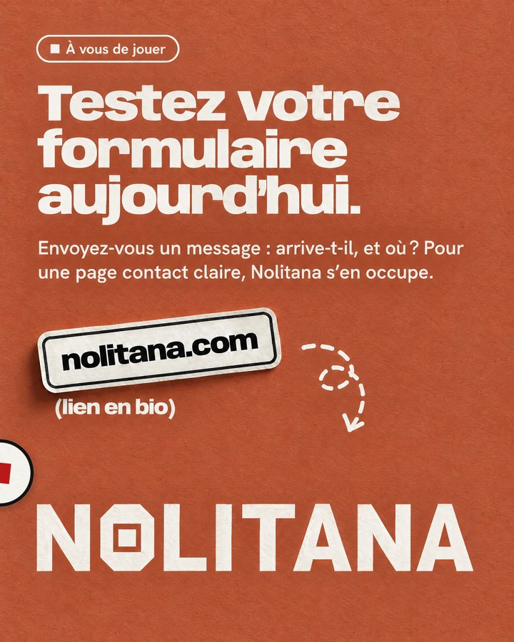 Testez votre formulaire aujourd’hui. Envoyez-vous un message : arrive-t-il, et où ? Pour une page contact claire, Nolitana s’en occupe. Lien : nolitana.com