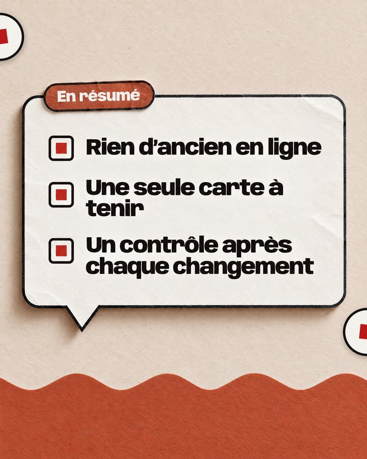 En résumé. Rien d’ancien en ligne. Une seule carte à tenir. Un contrôle après chaque changement.