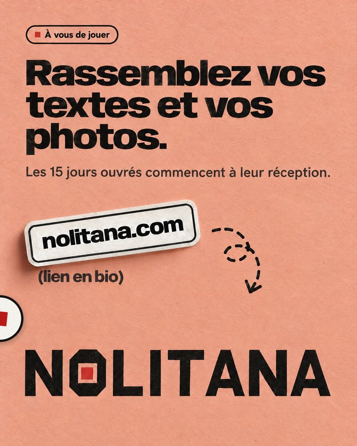 Rassemblez vos textes et vos photos. Les 15 jours ouvrés commencent à leur réception. Lien : nolitana.com