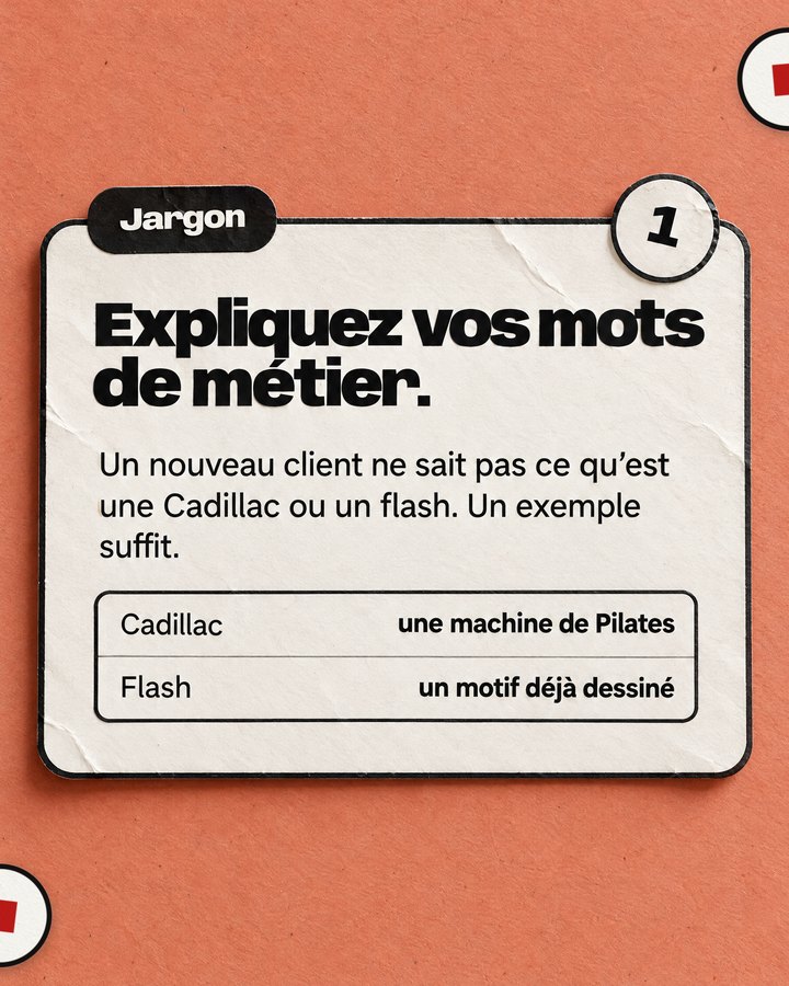Jargon. Expliquez vos mots de métier. Un nouveau client ne sait pas ce qu’est une Cadillac ou un flash. Un exemple suffit.