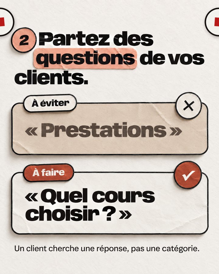 Partez des questions de vos clients. Un client cherche une réponse, pas une catégorie. À éviter : « Prestations ». À faire : « Quel cours choisir ? »