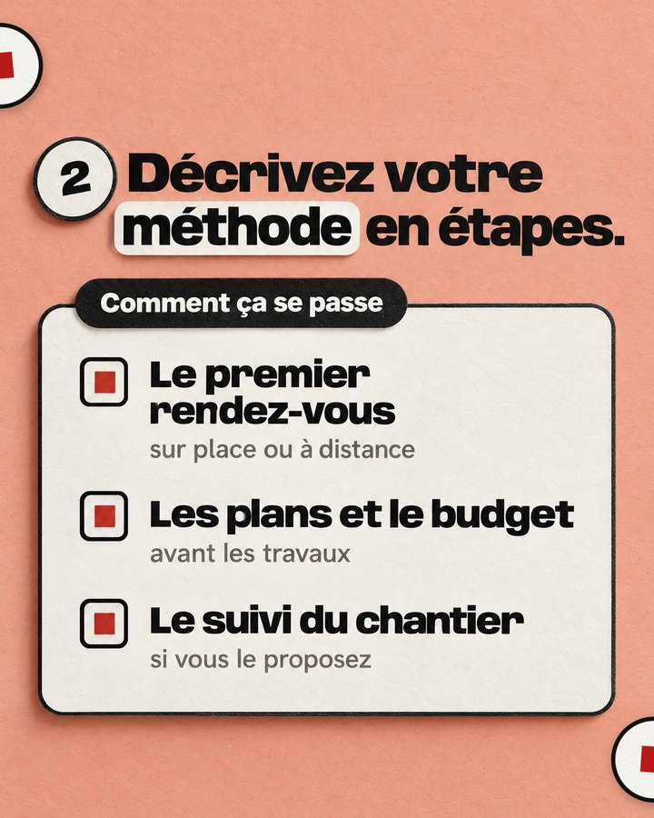 Décrivez votre méthode en étapes. Comment ça se passe. Le premier rendez-vous — sur place ou à distance. Les plans et le budget — avant les travaux. Le suivi du chantier — si vous le proposez.