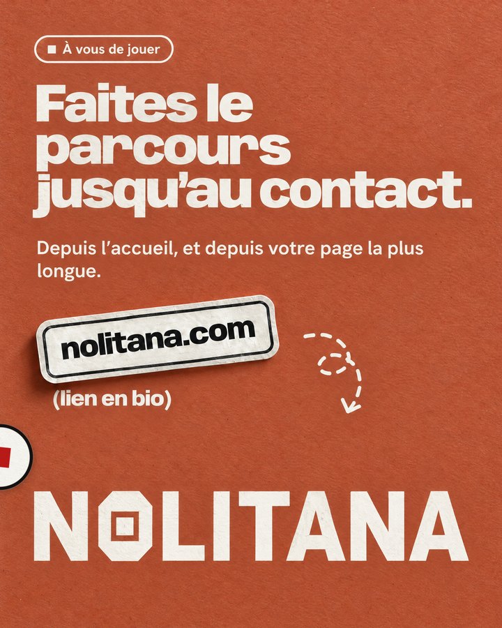Faites le parcours jusqu’au contact. Depuis l’accueil, et depuis votre page la plus longue. Lien : nolitana.com