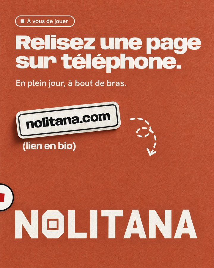 Relisez une page sur téléphone. En plein jour, à bout de bras. Lien : nolitana.com