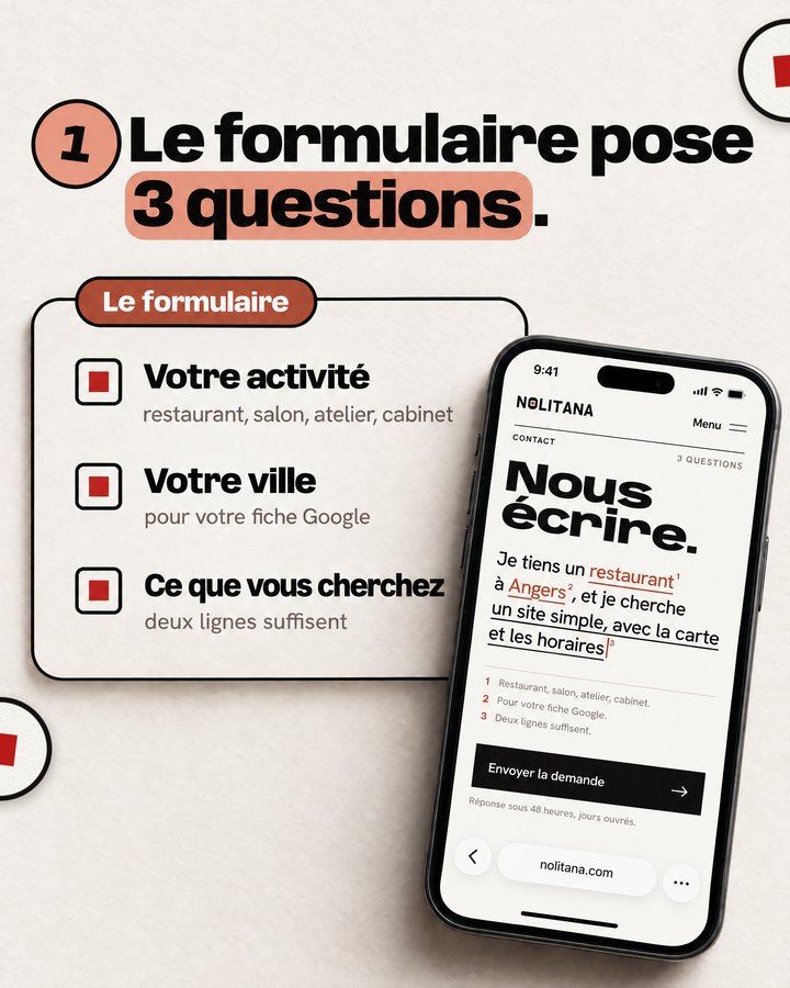 Le formulaire pose 3 questions. Le formulaire. Votre activité — restaurant, salon, atelier, cabinet. Votre ville — pour votre fiche Google. Ce que vous cherchez — deux lignes suffisent. À côté, le formulaire affiché sur un téléphone.