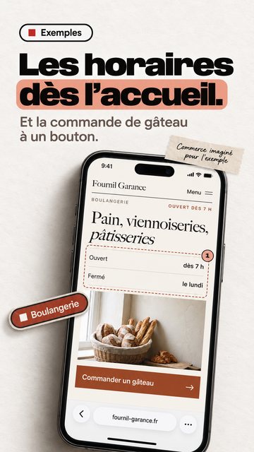 Exemples Les horaires dès l’accueil. Et la commande de gâteau à un bouton. Boulangerie Commerce imaginé pour l’exemple
