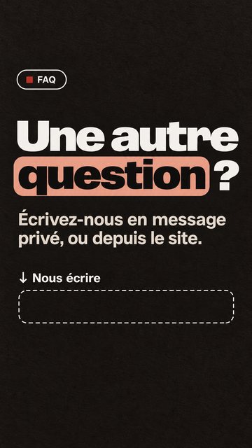 FAQ Une autre question ? Écrivez-nous en message privé, ou depuis le site. Nous écrire