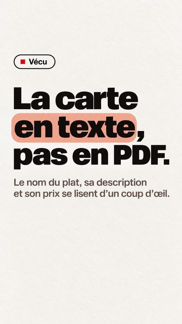 Vécu La carte en texte, pas en PDF. Le nom du plat, sa description et son prix se lisent d’un coup d’œil.